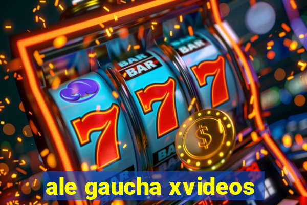 ale gaucha xvideos